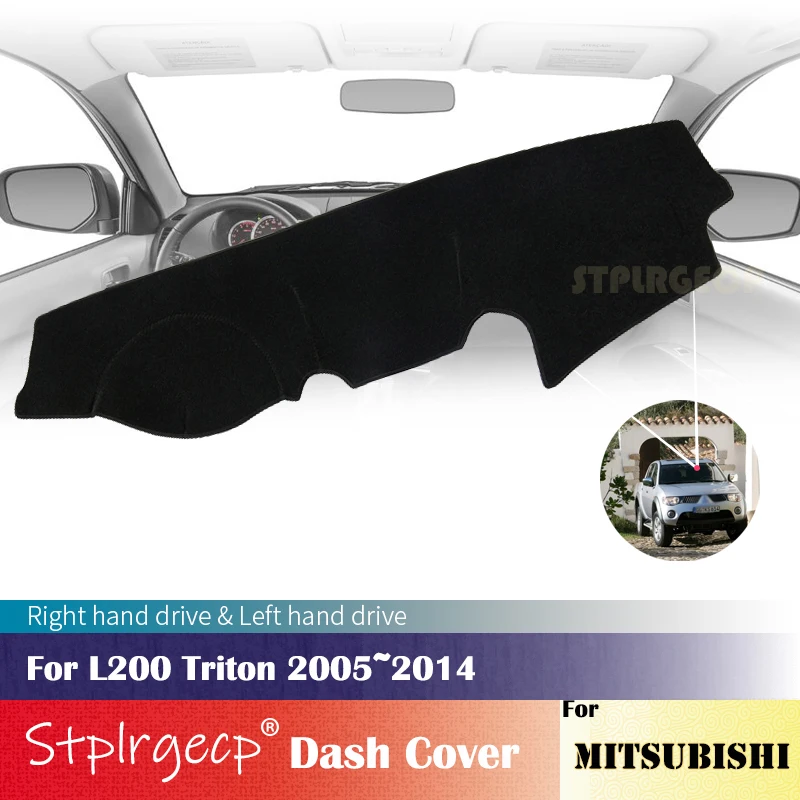 Mitsubishi için L200 Triton 2004-2014 Kaymaz Dashboard Kapak Koruyucu Ped Araba Aksesuarları Güneşlik Halı 2012 2011 2010