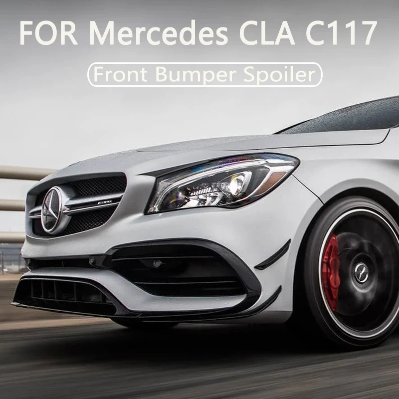 Mercedes Benz CLA için C117 X117 4 Adet Araba Ön Tampon Yan Spoiler Splitter Hava Bıçağı CLA200 220 250 CLA45 AMG 2015-2018 Tuning